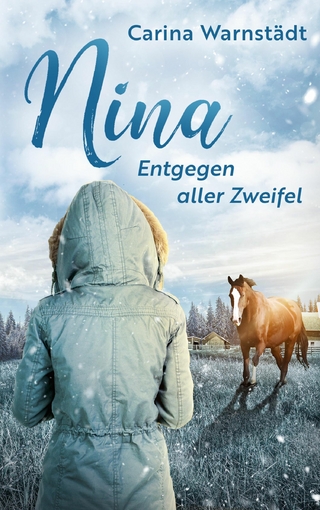 Nina: Entgegen aller Zweifel