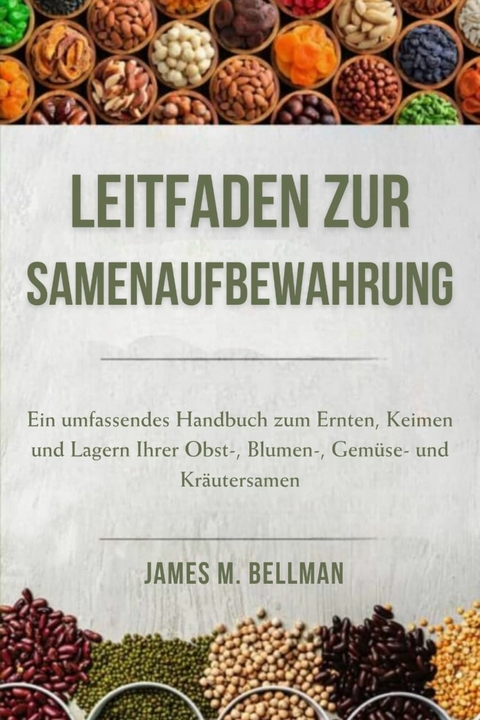 Leitfaden zur Samenaufbewahrung -  James M. Bellman