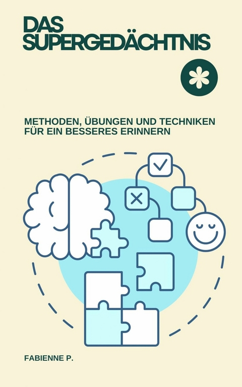 Das Superged&auml;chtnis - Fabienne P.