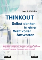 THINKOUT &ndash; Selbst denken in einer Welt voller Antworten - Hans A. W&uuml;thrich