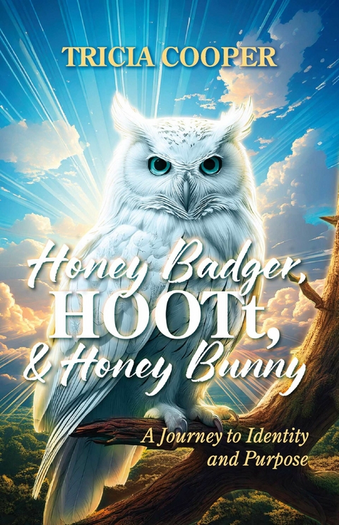Honey Badger, HOOTt, and Honey Bunny -  Tricia Cooper