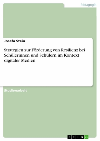 Strategien zur Förderung von Resilienz bei Schülerinnen und Schülern im Kontext digitaler Medien