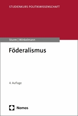 F&ouml;deralismus -  Roland Sturm,  Thorsten Winkelmann