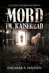 Mord im Kaiserbad - Dagmar A. Hansen