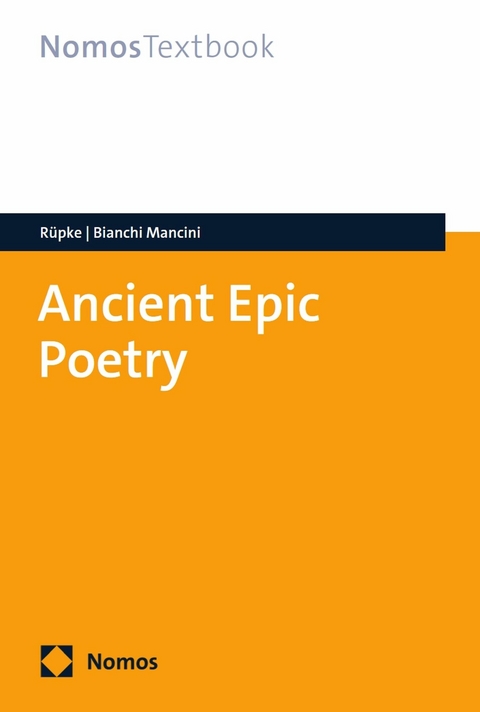 Ancient Epic Poetry - J&ouml;rg R&uuml;pke, Sofia Bianchi Mancini