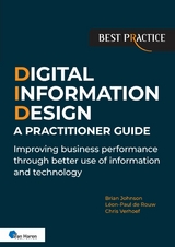 Digital Information Design (DID) – A Practitioner Guide - Brian Johnson, Chris Verhoef, Leon-Paul de Rouw