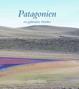 Patagonien - Gerhard R&ouml;tzer