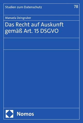 Das Recht auf Auskunft gemäß Art. 15 DSGVO
