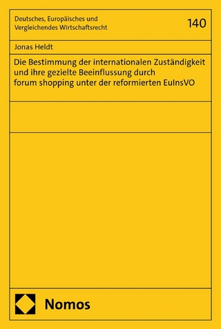 Die Bestimmung der internationalen Zuständigkeit und ihre gezielte Beeinflussung durch forum shopping unter der reformierten EuInsVO