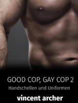 Good Cop, Gay Cop 2 -  Vincent Archer