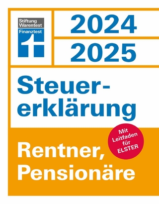 Steuererklärung 2024/2025 - Rentner, Pensionäre - Steuern sparen leicht gemacht, Einkommensteuer mit Steuertipps, geeignet für Anfänger