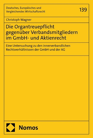 Die Organtreuepflicht gegenüber Verbandsmitgliedern im GmbH- und Aktienrecht