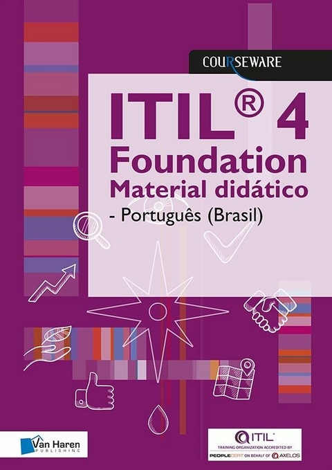 ITIL® 4 Foundation Material didático - Português (Brasil) - Van Haren Learning Solutions a.o.