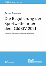 Die Regulierung der Sportwette unter dem GlüStV 2021 - Carsten Bringmann