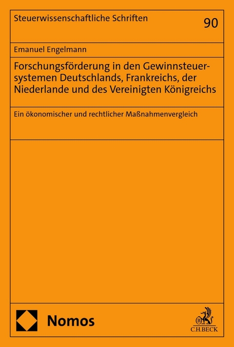 Forschungsf&ouml;rderung in den Gewinnsteuersystemen Deutschlands, Frankreichs, der Niederlande und des Vereinigten K&ouml;nigreichs -  Emanuel Engelmann