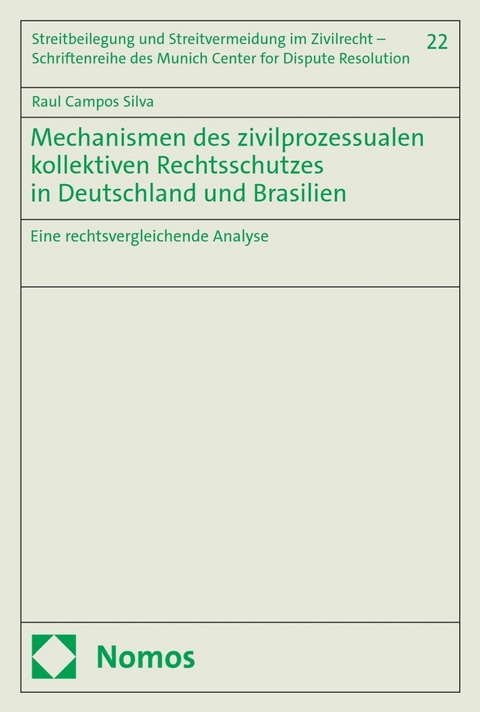 Mechanismen des zivilprozessualen kollektiven Rechtsschutzes in Deutschland und Brasilien -  Raul Campos Silva