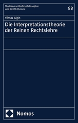 Die Interpretationstheorie der Reinen Rechtslehre -  Yilmaz Algin