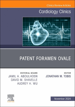Patent Foramen Ovale, An Issue of Cardiology Clinics, E-Book