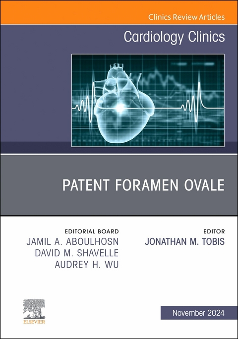Patent Foramen Ovale, An Issue of Cardiology Clinics, E-Book - 