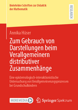 Zum Gebrauch von Darstellungen beim Verallgemeinern distributiver Zusammenh&auml;nge -  Annika H&uuml;ser