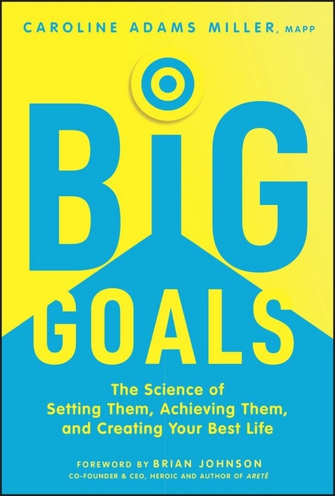 Big Goals - Caroline Adams Miller