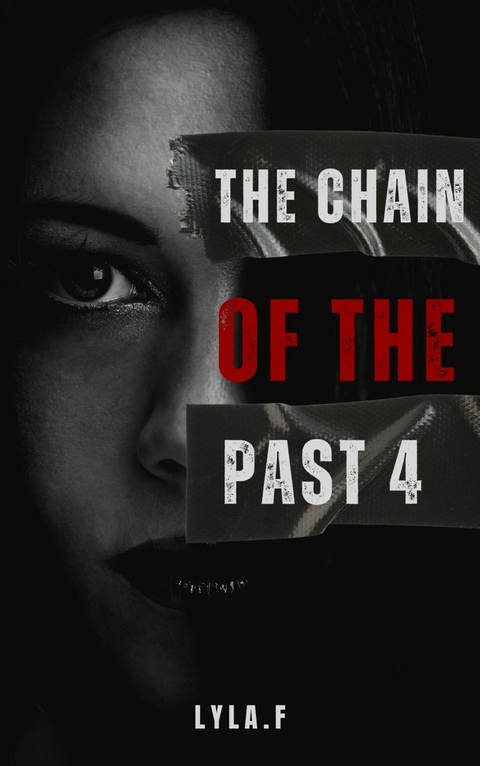 The Chain of the past -  Lyla .f