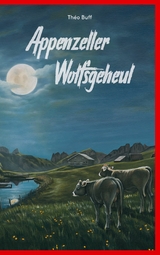 Appenzeller Wolfsgeheul - Th&eacute;o Buff