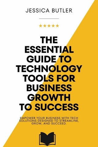 The Essential Guide to Technology Tools for Business Growth