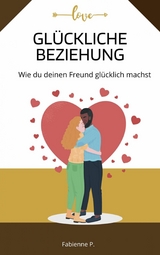 Glückliche Beziehung - Fabienne P.