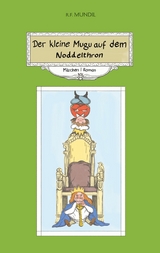 Der kleine Mugu auf dem Noddelthron - Renier-Fr&eacute;duman Mundil