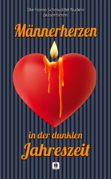 Männerherzen in der dunklen Jahreszeit -  Homo Schmuddel Nudeln