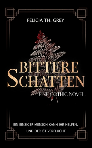 Bittere Schatten - eine Gothic Novel