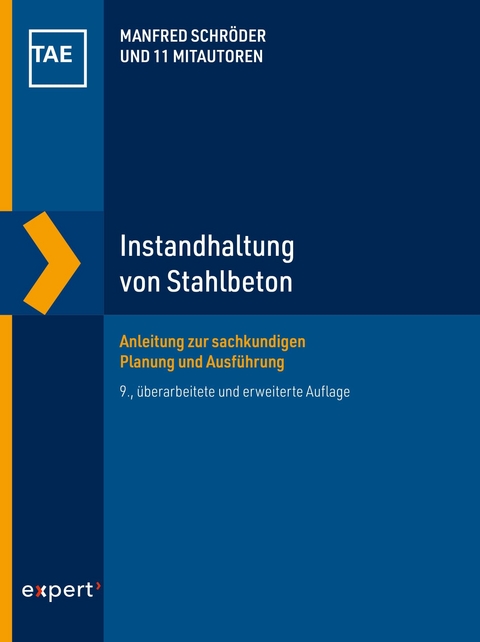 Instandhaltung von Stahlbeton - Manfred Schr&ouml;der, Christoph Helf, Rolf P. Gieler, Stephan Wehrle, Dennis Ziegler, Peter Haardt, Eckhard Kempkens, Hilmar M&uuml;ller, Helena Eisenkrein-Kreksch, Hannes Fiala, Claus Golar