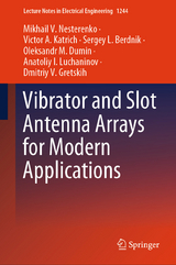 Vibrator and Slot Antenna Arrays for Modern Applications - Mikhail V. Nesterenko, Victor A. Katrich, Sergey L. Berdnik, Oleksandr M. Dumin, Anatoliy I. Luchaninov, Dmitriy V. Gretskih