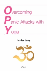 Overcoming Panic Attacks with Yoga - In-Jae Jang