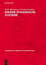 Bin&auml;re dynamische Systeme - Dieter Bochmann, Christian Posthoff