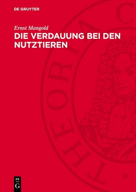 Die Verdauung bei den Nutztieren - Ernst Mangold