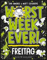 Worst Week Ever &ndash; Freitag - Matt Cosgrove, Eva Amores