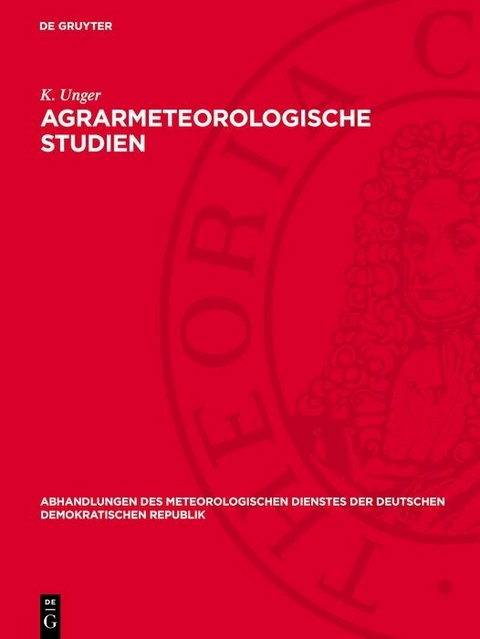 Agrarmeteorologische Studien - K. Unger