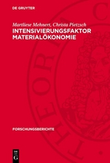 Intensivierungsfaktor Material&ouml;konomie - Martliese Mehnert, Christa Pietzsch