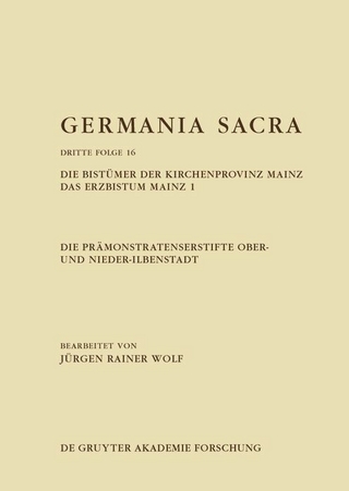 Die Prämonstratenserstifte Ober- und Nieder-Ilbenstadt. Die Bist�mer der Kirchenprovinz Mainz. Das Erzbistum Mainz 1