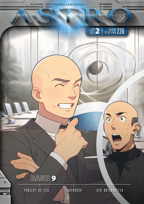 ASTRO S2 - Band 9: Projekt RS 236, Aufbruch, Der Botschafter - Martin Wintersberger, Manuela Wieninger