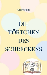 Die T&ouml;rtchen des Schreckens - Andr&eacute; Hein