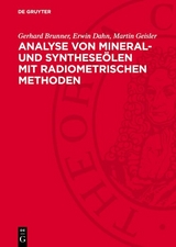 Analyse von Mineral- und Synthese&ouml;len mit radiometrischen Methoden - Gerhard Brunner, Erwin Dahn, Martin Geisler
