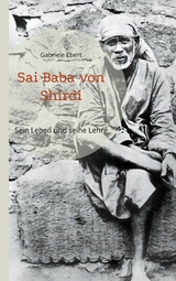 Sai Baba von Shirdi - Gabriele Ebert