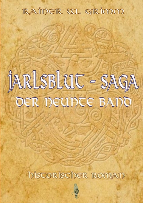 Jarlsblut - Saga Der neunte Band - Rainer W. Grimm