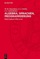 Algebra, Sprachen, Programmierung - W. M. Gluschkow, G. J. Zeitlin, J. L. Justschenko