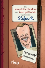 Das komplett erfundene und total gef&auml;lschte Tagebuch des Stefan R. -  Anonymus