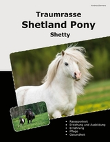 Traumrasse Shetland Pony - Andrea Siemers