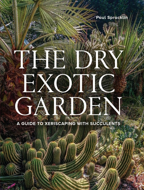 Dry Exotic Garden -  Paul Spracklin